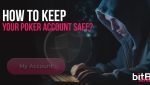 How to keep your poker account safe?